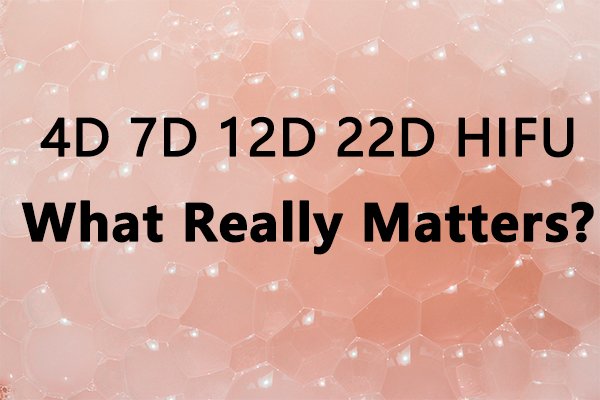 hifu machine what really matters