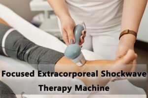 Focused Extracorporeal Shockwave Therapy Machine